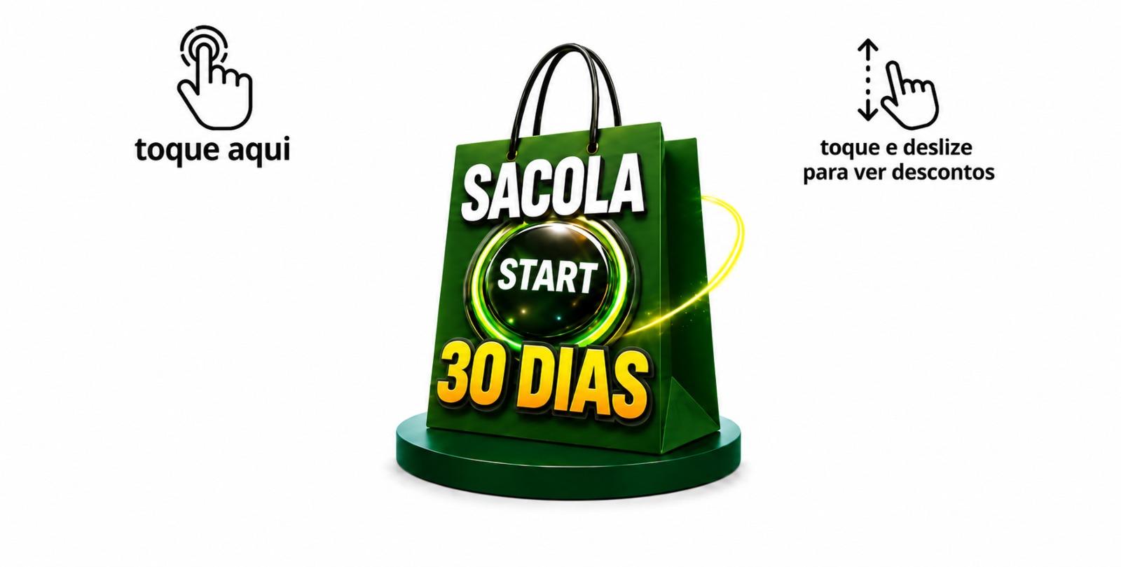 SACOLA START 30 DIAS